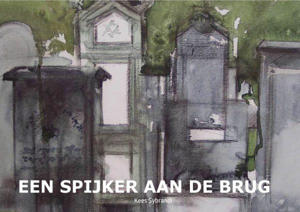 Herziene derde druk Spijker aan de Brug